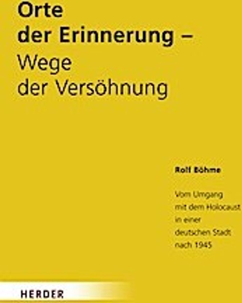 Orte der Erinnerung - Wege der Versöhnung