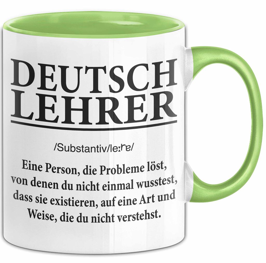 Deutschlehrer Unterricht Tasse Geschenk Lustige Geschenkidee Spruch Deutsch Lehrer (Grün)