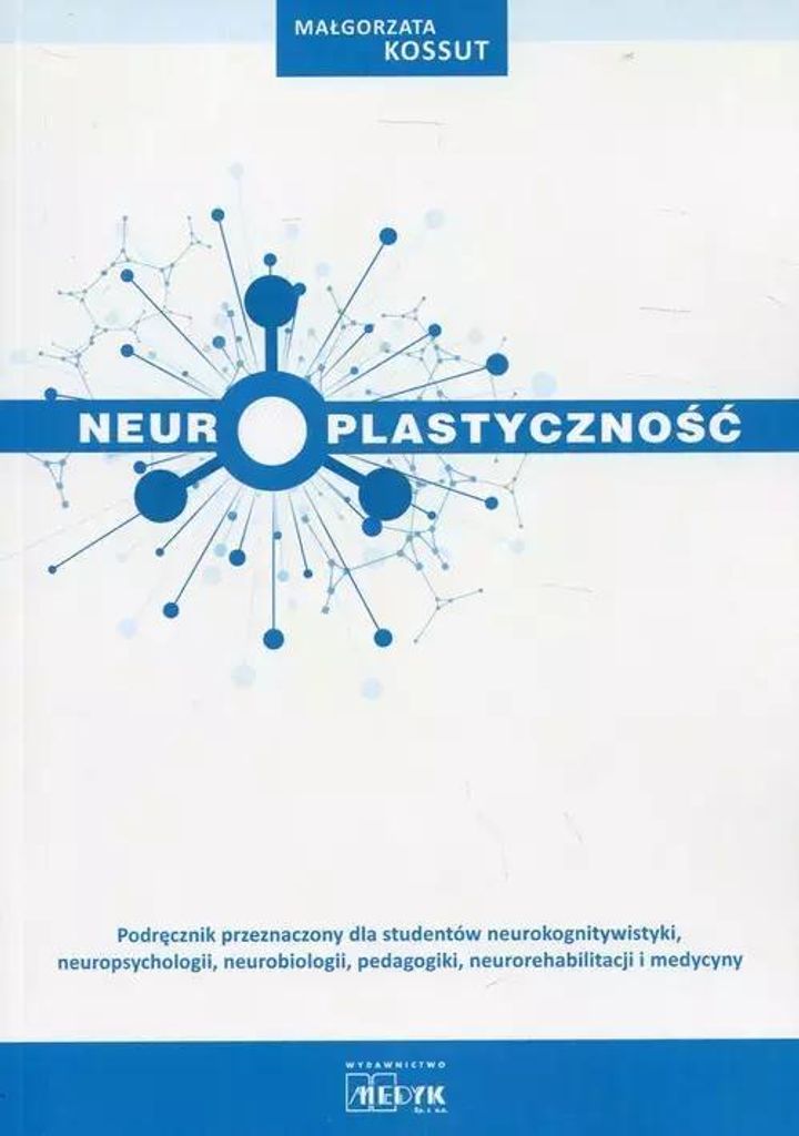 Neuroplastycznoœæ Ma³gorzata Kossut (Buch auf Polnisch)