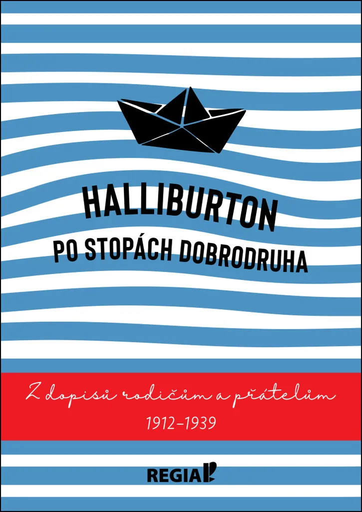 Correspondance de Richard Halliburton 1912-1939 Édition Illustrée