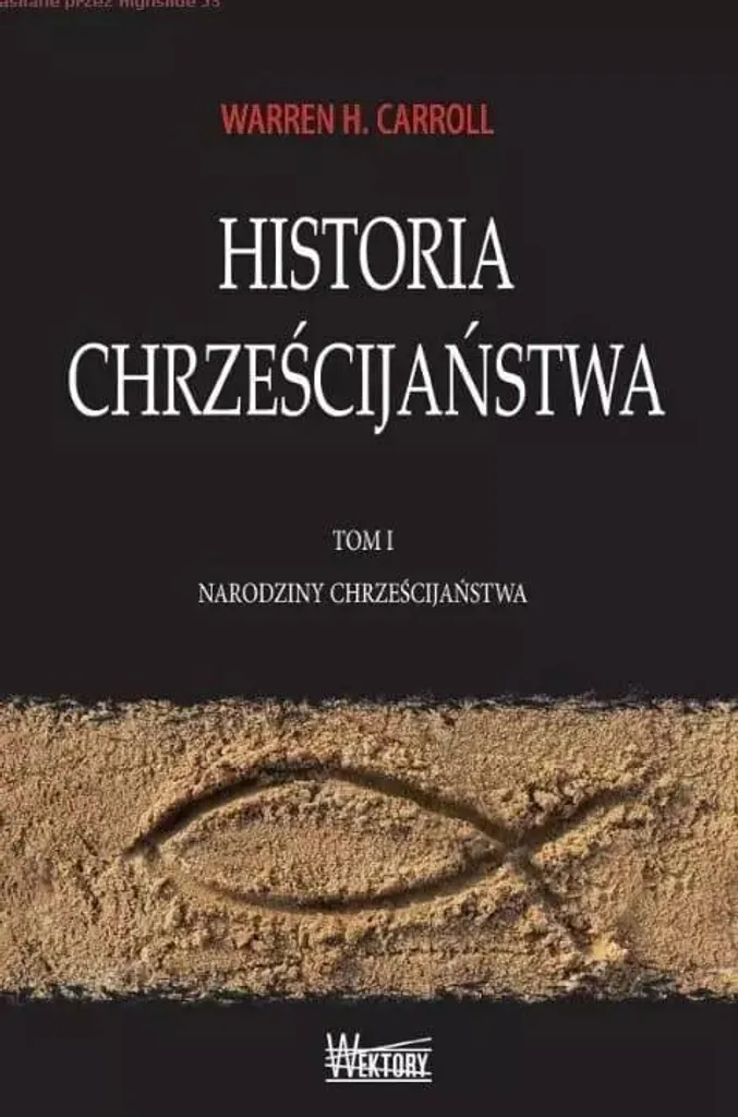 Étudier les Origines du Christianisme : Livre Tome 1 de Warren Carroll