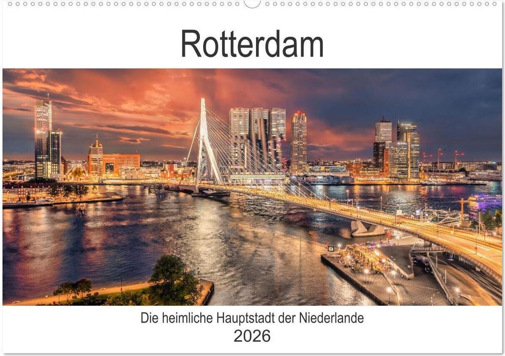 Rotterdam - Die heimliche Hauptstadt der Niederlande (Wandkalender 2026 DIN A2 quer), CALVENDO Monatskalender