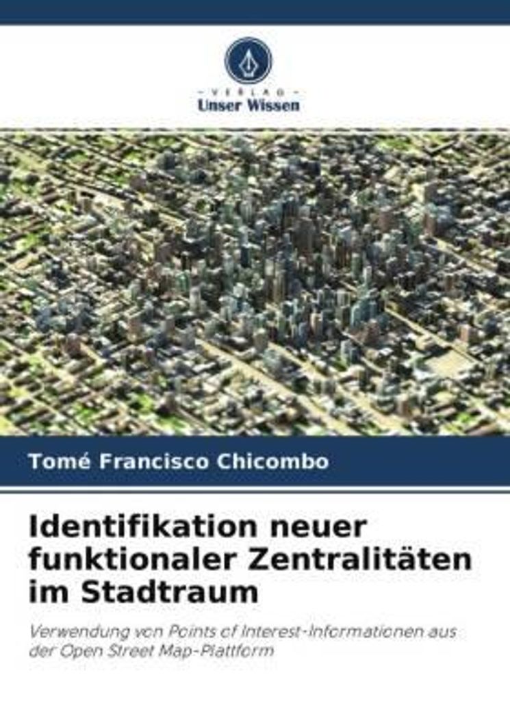 Identifikation neuer funktionaler Zentralitäten im Stadtraum