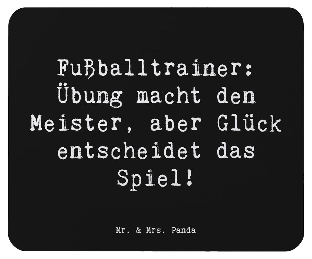Mr. & Mrs. Panda Mauspad Spruch Fußballtrainer Erfolgskick - Schwarz - Geschenk, Glück entscheidet das Spiel, Fußballweisheit, laptop mousepad, ...