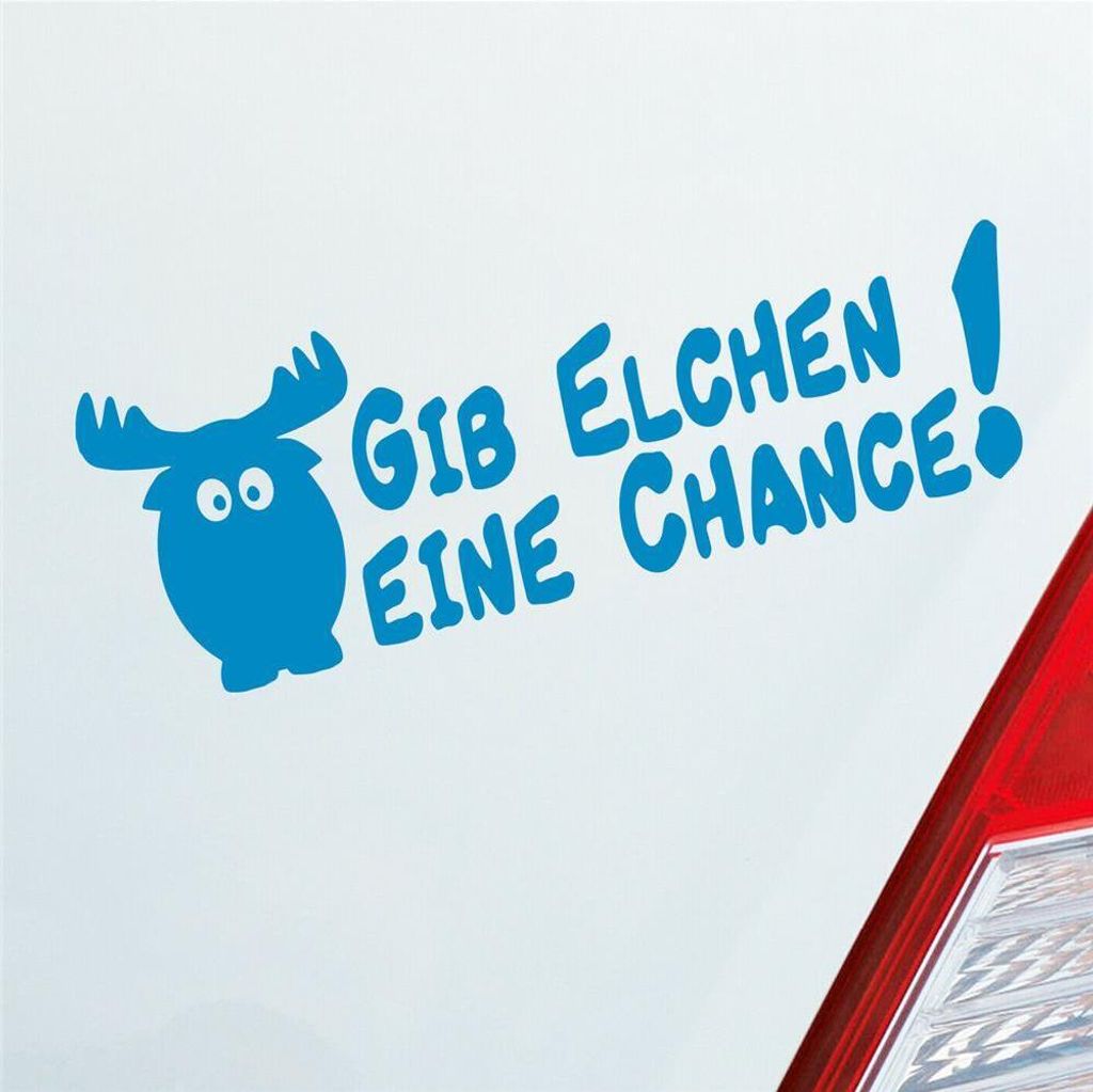 Auto Aufkleber Gib Elchen eine Chance! Tuning Tier 18x6 cm Hellblau Sticker Heckscheibenaufkleber