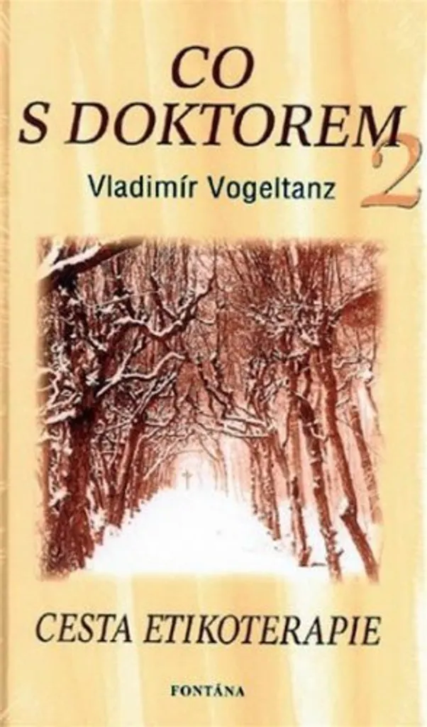 Livre Co s doktorem 2 Cesta etikoterapie par Vladimír Vogeltanz