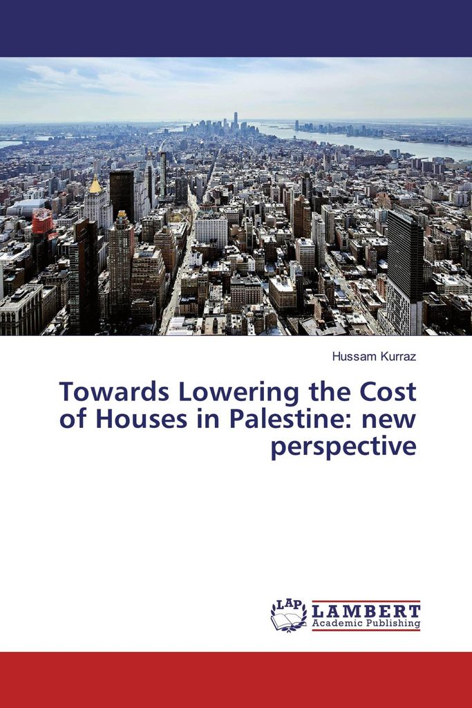 Towards Lowering the Cost of Houses in Palestine: new perspective