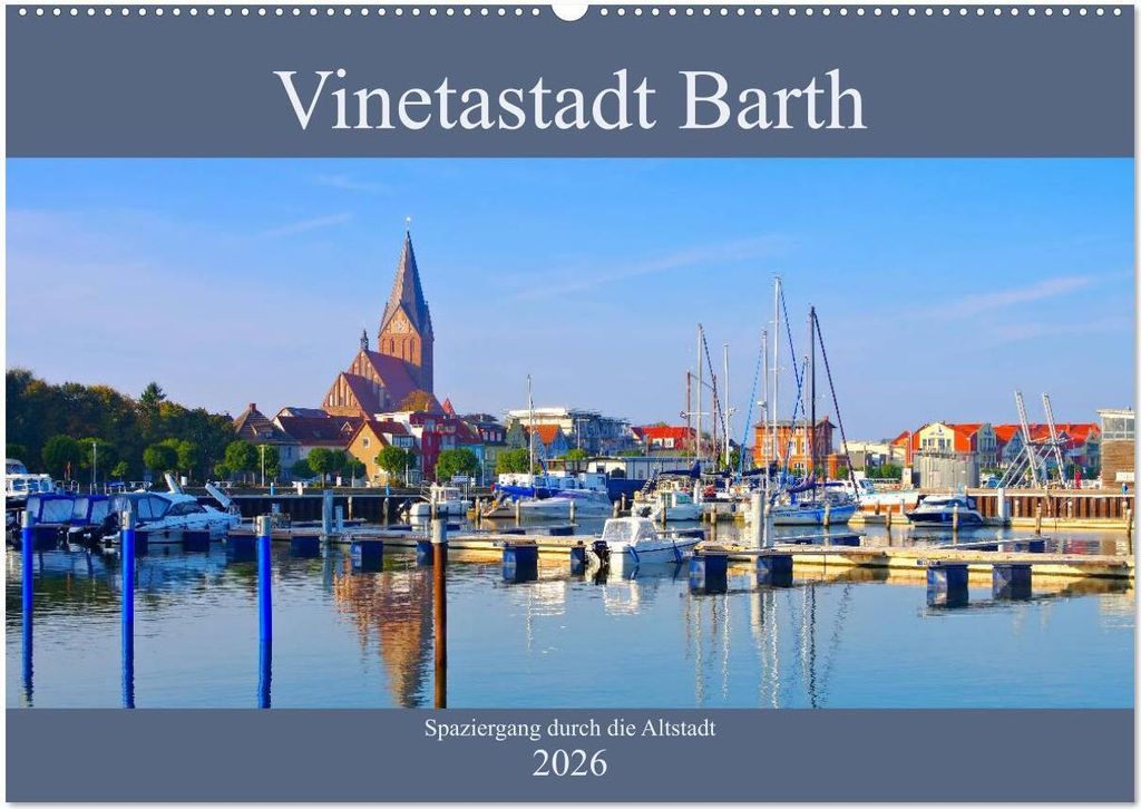 Vinetastadt Barth - Spaziergang durch die historische Stadt (Wandkalender 2026 DIN A2 quer), CALVENDO Monatskalender