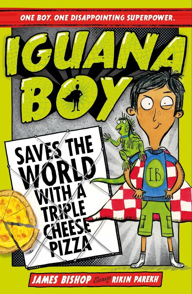 Iguana Boy Saves the World: With a Triple Cheese Pizza