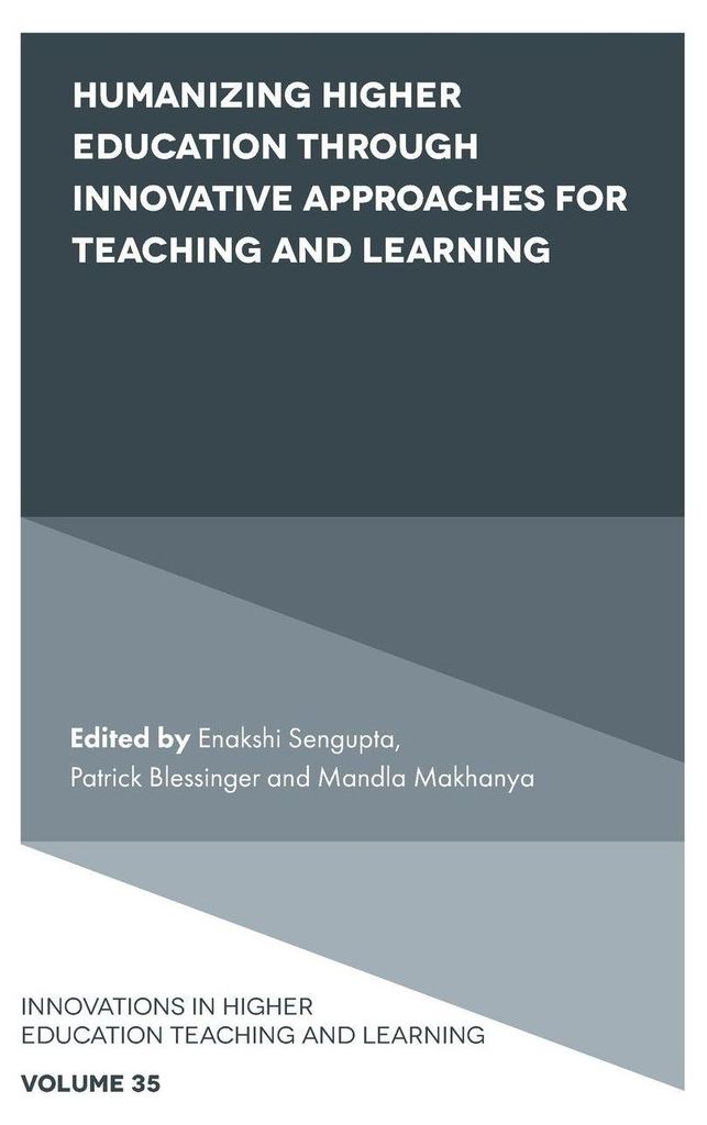 Humanizing Higher Education through Innovative Approaches for Teaching and Learning