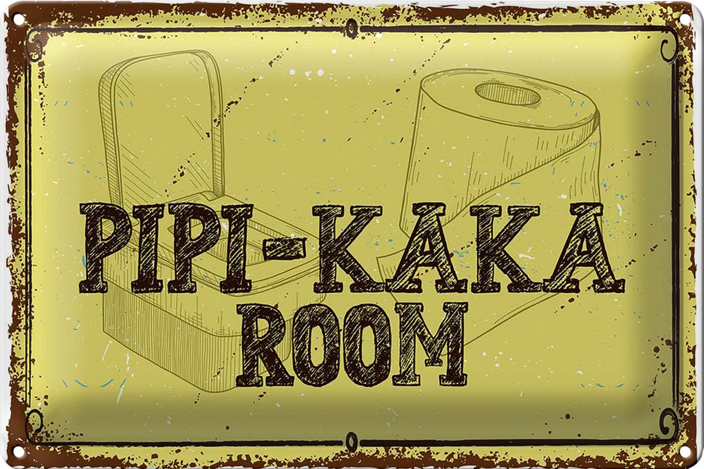 Blechschild Spruch 18x12cm Pipi-Kaka room
