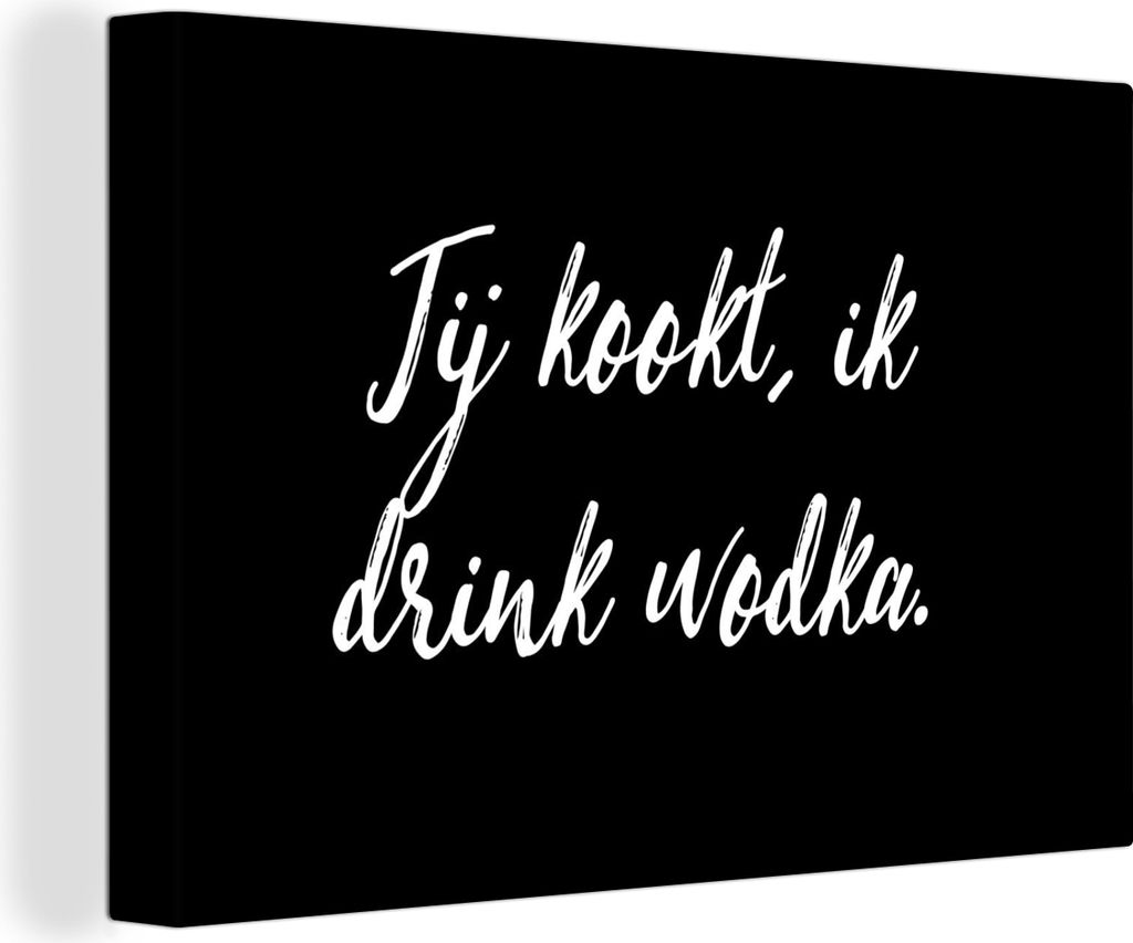 OneMillionCanvasses - Leinwandbilder - 140x90 cm, Zitate - Wodka - Alkohol - Sprichwörter - Du kochst, ich trinke Wodka, Wandbilder Kunstdruck W...