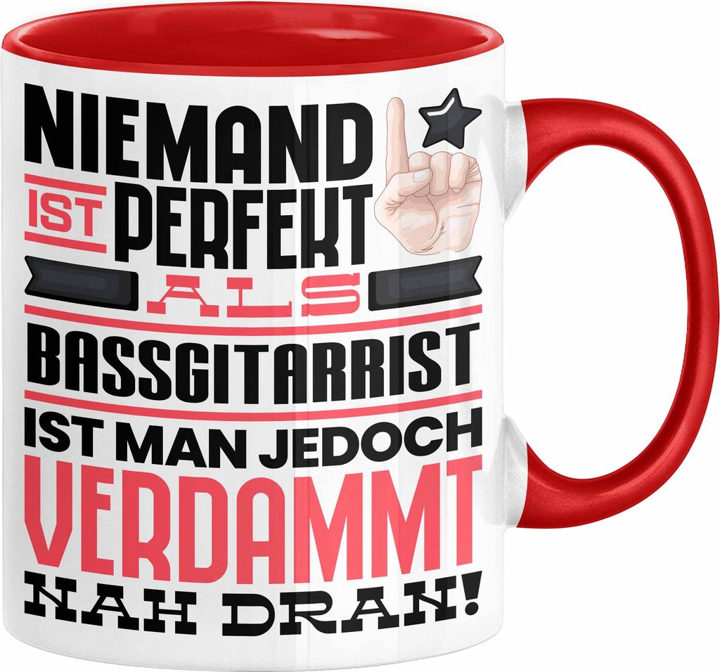 Bassgitarrist Geschenk Tasse Lustige Geschenkidee für Bassgitarrist Geburtstag Kaffee-Becher Niemand Ist Perfekt Aber Als Bassgitarrist Ist Man Na...