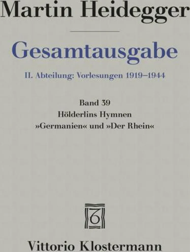 Hölderlins Hymnen Germanien Heidegger Version Intégrale Hiver 1934-1935