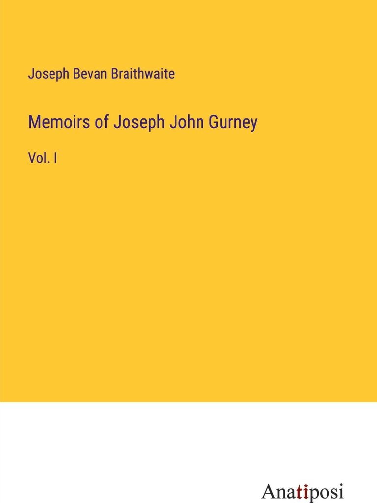 Memoirs of Joseph John Gurney