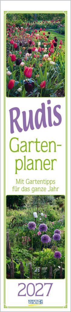 Korsch Rudis Gartenplaner Kalender 2027 schmaler Wandkalender 11 x 48 cm mit 12 einzigartigen Bildern