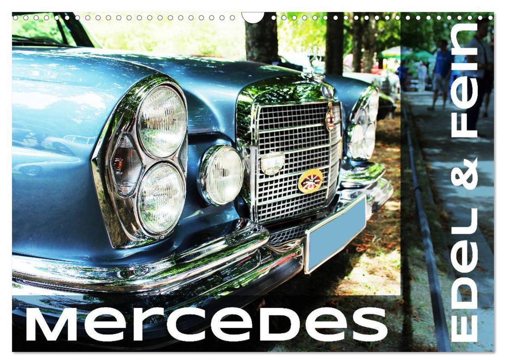 Mercedes Edel & Fein (Wandkalender 2027 DIN A3 quer), CALVENDO Monatskalender