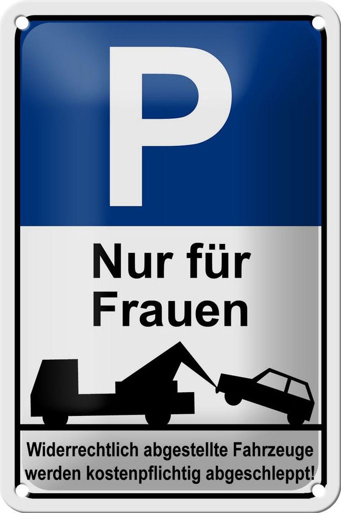 Blechschild Hinweis 12x18cm Parkschild Nur für Frauen