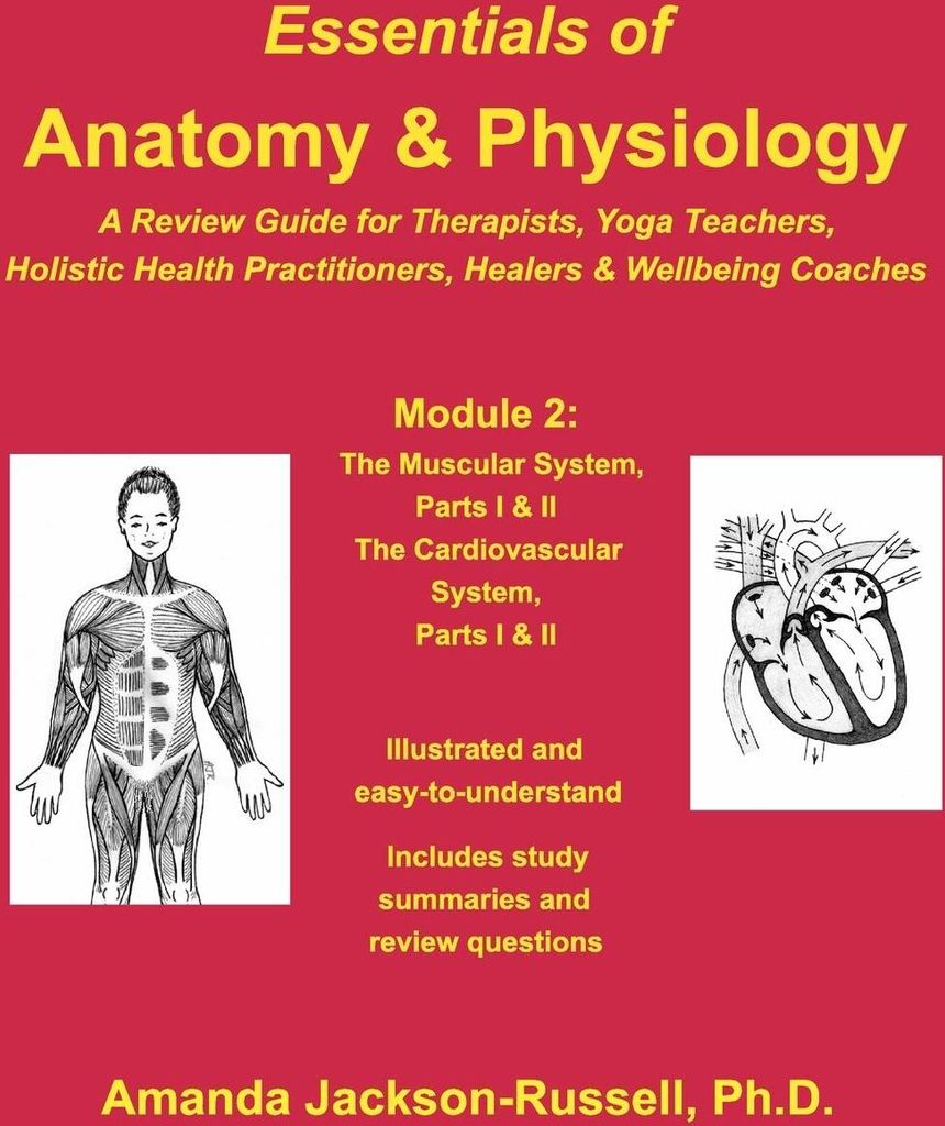 Essentials of Anatomy and Physiology - A Review Guide - Module 2
