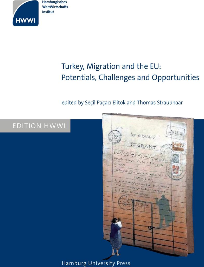 Turkey, Migration and the EU: Potentials, Challenges and Opportunities