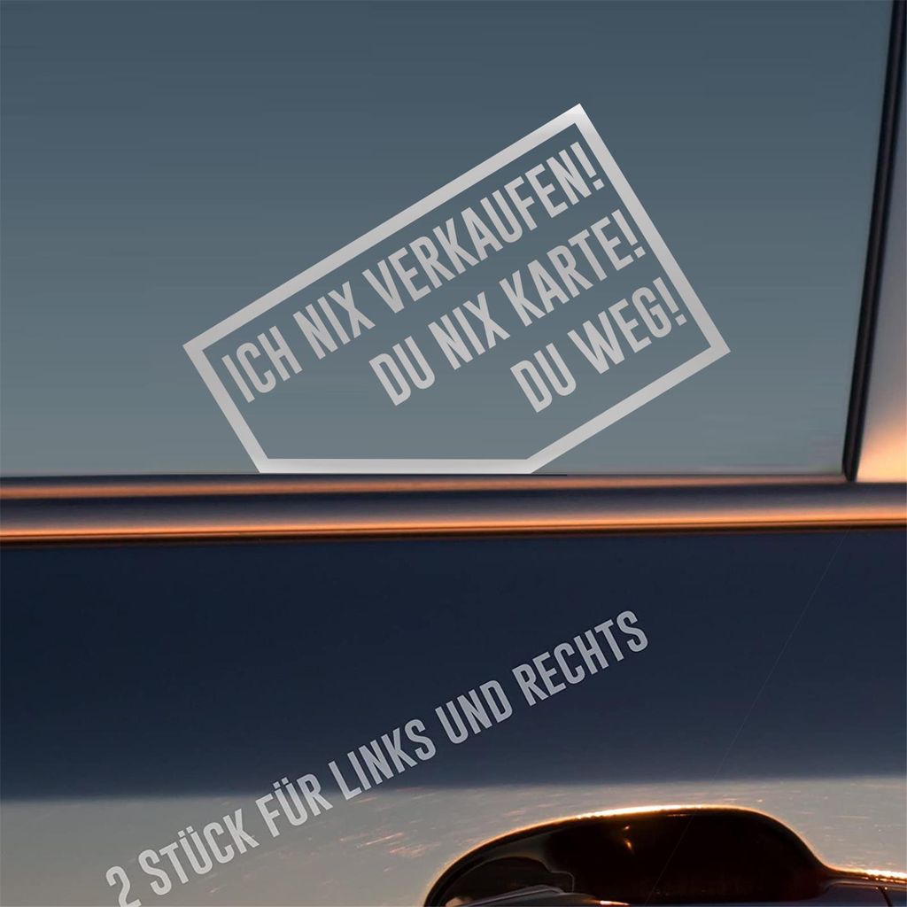 Auto Aufkleber Ich nix verkaufen! Du nix Karte! Du weg! 2 Stück Rechts & Links 9x5,7 cm Silber Sticker Heckscheibenaufkleber