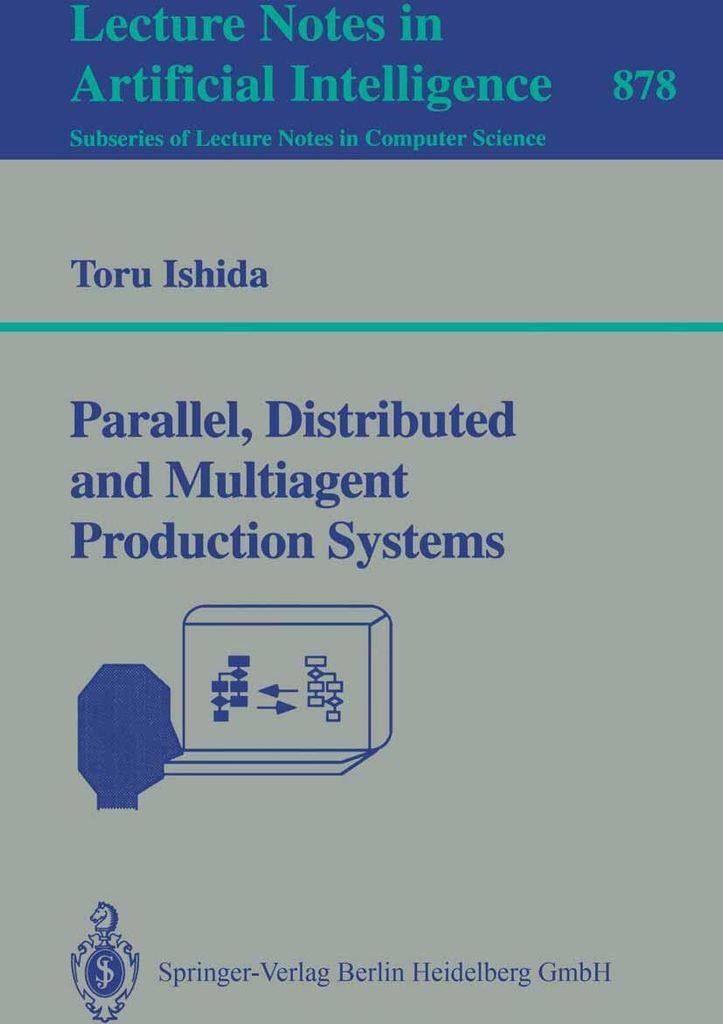 Parallel, Distributed and Multiagent Production Systems