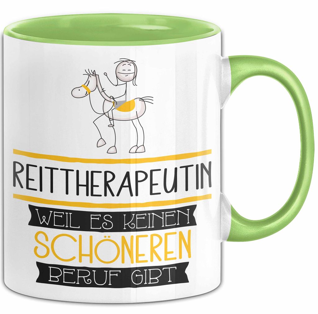 Reittherapeutin Weil Es Keinen Schöneren Beruf Gibt Tasse Geschenk für Eine Reittherapeutin Lustig (Grün)