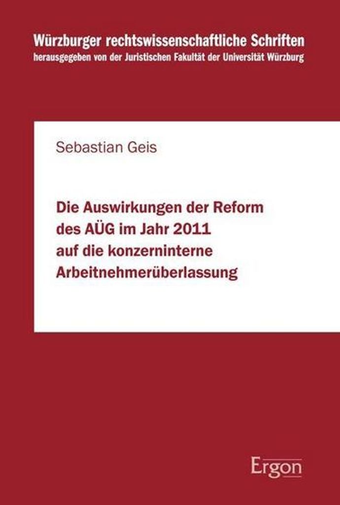 Die Auswirkungen der Reform des AÜG im Jahr 2011 auf die konzerninterne Arbeitnehmerüberlassung