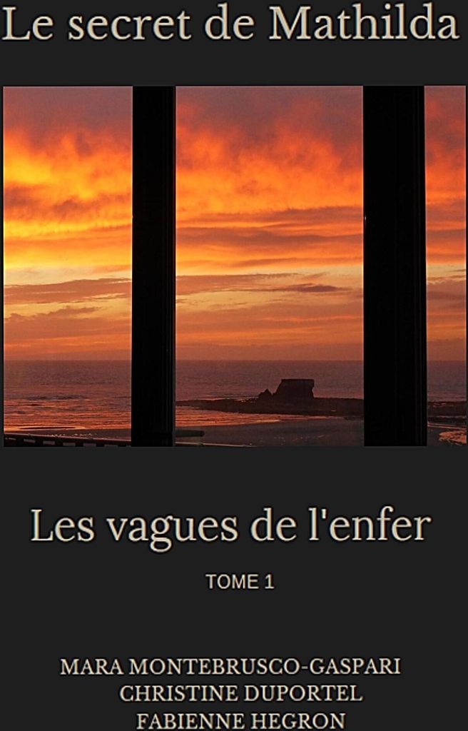 Les vagues de l'enfer. Montebrusco-Gaspari, Mara .=