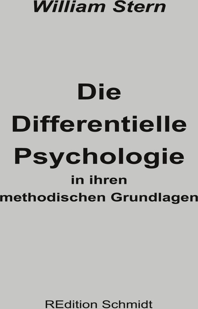 Die Differentielle Psychologie in ihren methodischen Grundlagen