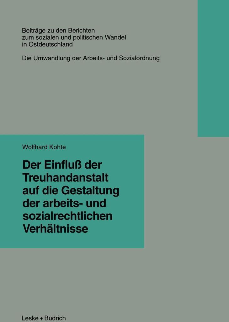 Der Einfluß der Treuhandanstalt auf die Gestaltung der arbeits- und sozialrechtlichen Verhältnisse