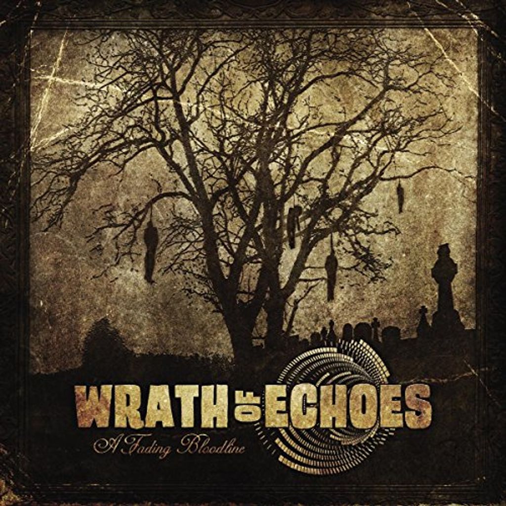 Wrath Of Echoes-A Fading Bloodline