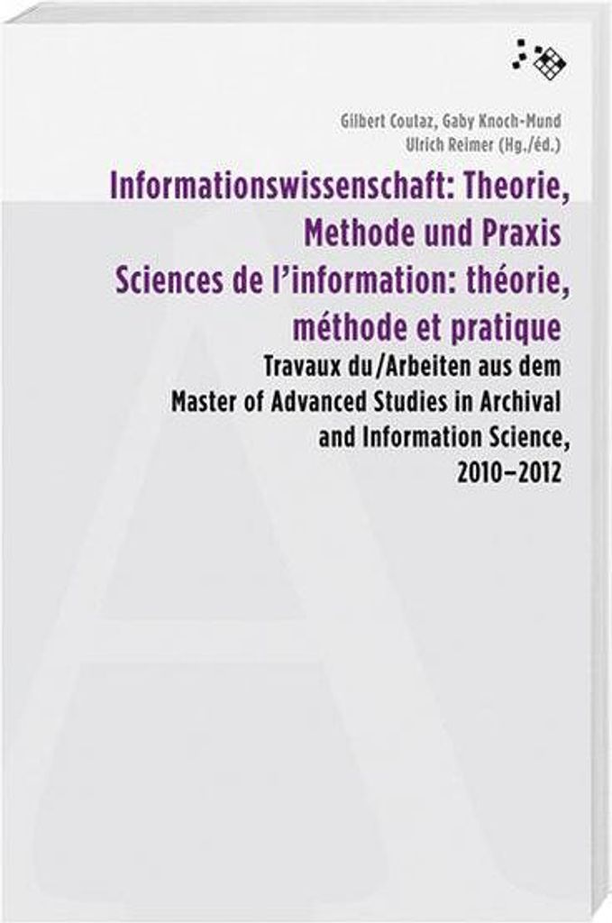 Informationswissenschaft: Theorie, Methode und Praxis