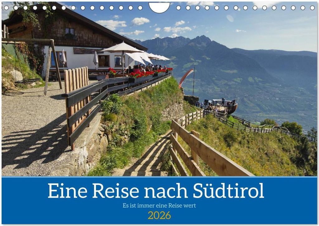 Eine Reise nach Südtirol - Es ist immer eine Reise wert (Wandkalender 2026 DIN A4 quer), CALVENDO Monatskalender