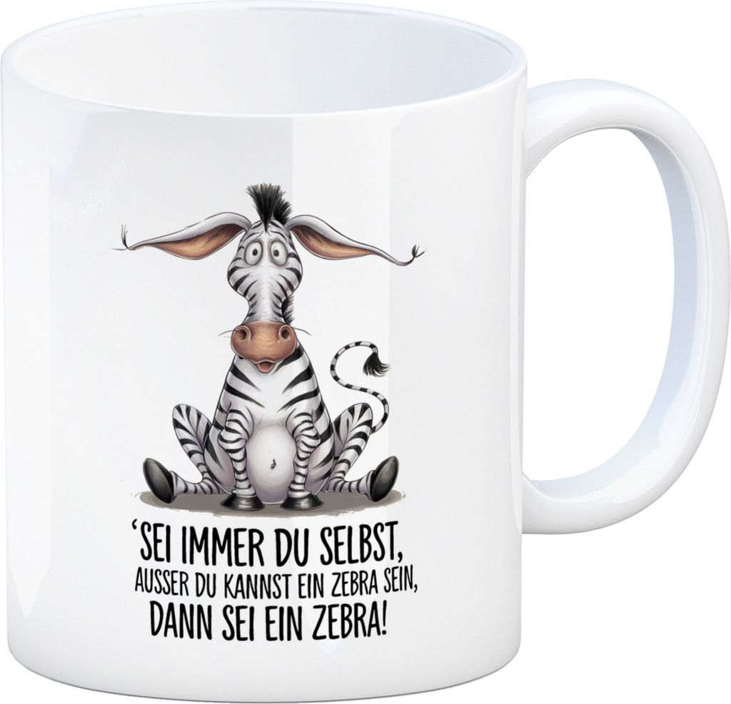 Sei immer du selbst ausser du kannst ein Zebra sein dann sei ein Zebra