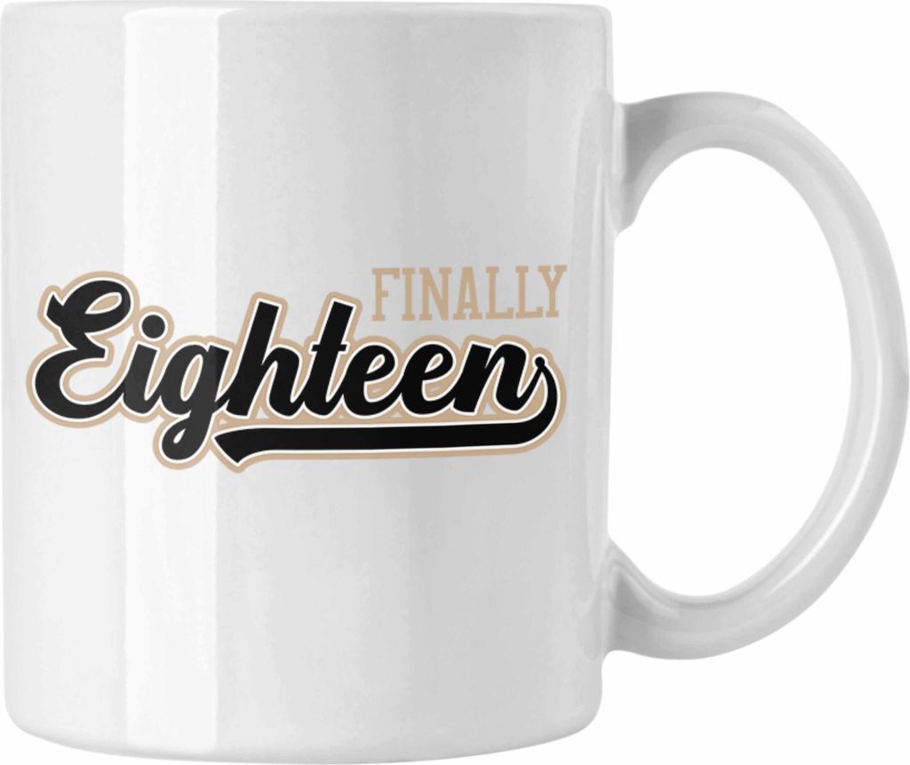 Trendation - 18. Geburtstag Tasse Geschenk Mädchen Junge Geschenkidee Lustig Spruch Sprüche 18 Geschenke Geschenkideen zum 18 Bday 18er Spruch (W...