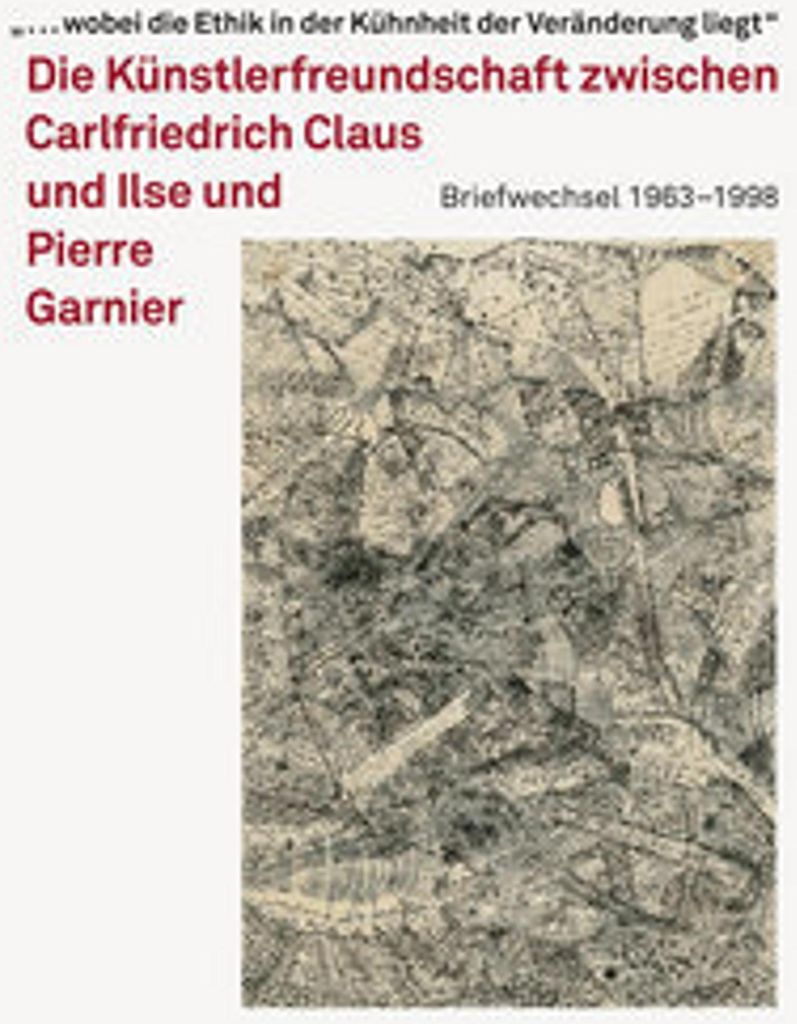 Carlfriedrich Claus und Ilse und Pierre Garnier