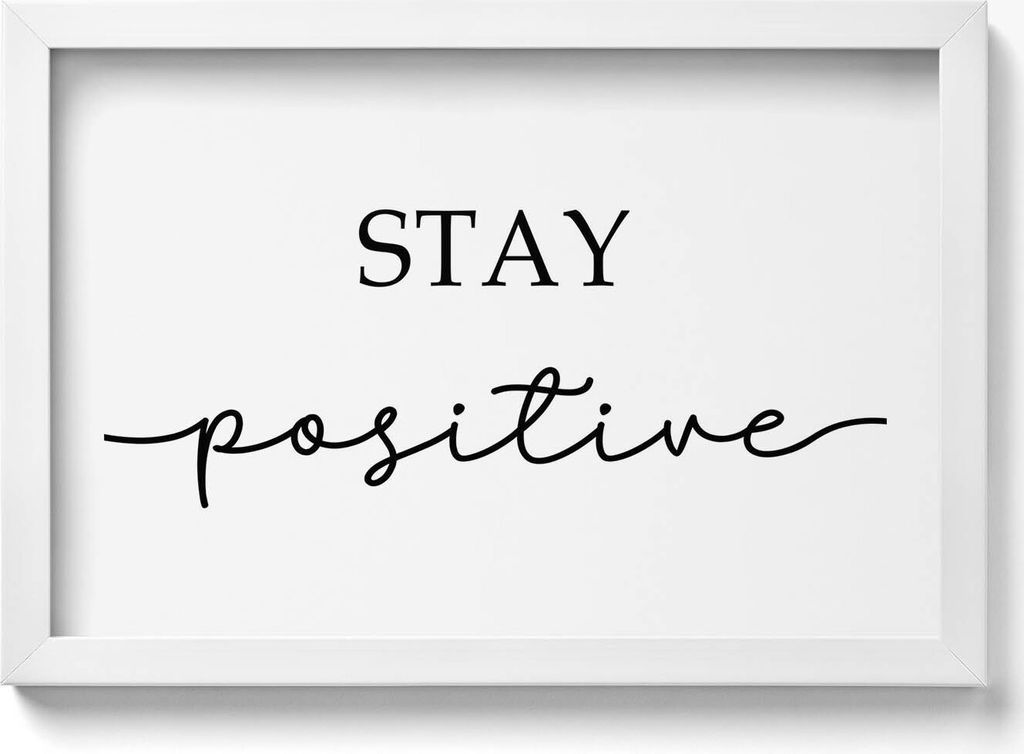 Motivationsschild „Positiv bleiben“– Wandbild mit Rahmen – Gerahmtes Bild – Wanddekoration – 30x20 cm – Weiß Rahmen