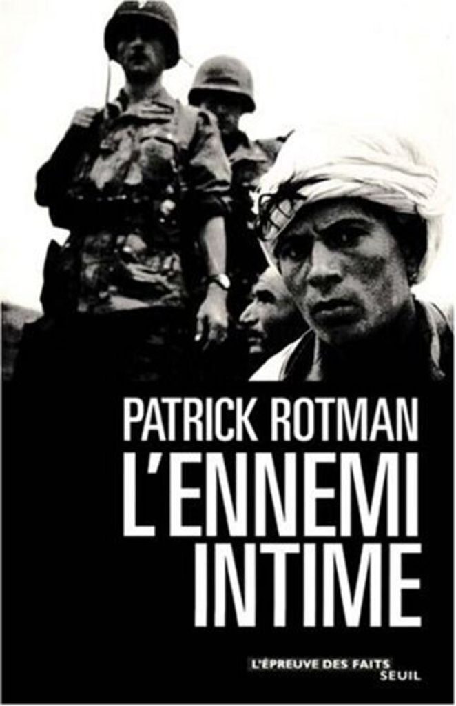 Patrick Rotman - L'Ennemi intime