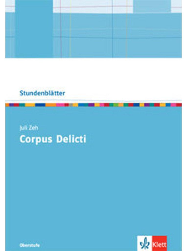 Juli Zeh: Corpus Delicti. Oberstufe Kopiervorlagen mit Downloadpaket