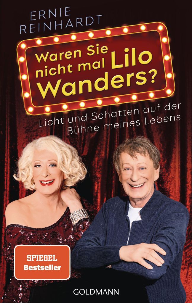 Waren Sie nicht mal Lilo Wanders?: Licht und Schatten auf der Bühne meines Lebens - Die Autobiografie zum 70. Geburtstag von Deutschlands bekannte...