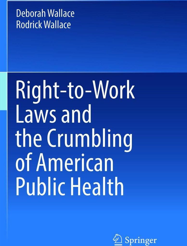 Right-to-Work Laws and the Crumbling of American Public Health