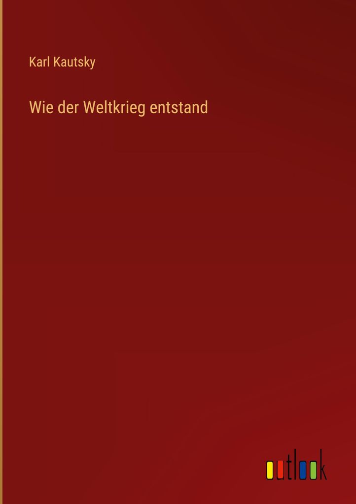 Wie der Weltkrieg entstand