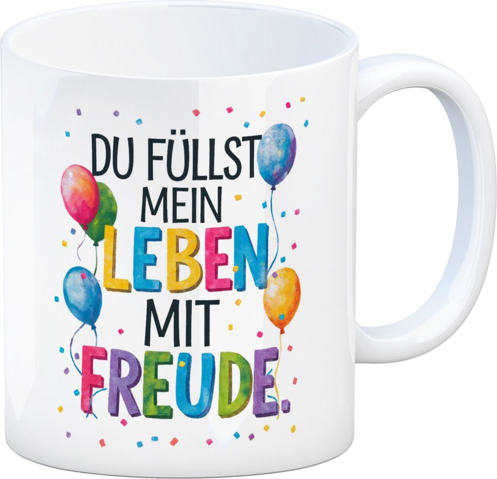 Du füllst mein Leben mit Freude Kaffeebecher Fröhliches Geburtstagsgrußdesign
