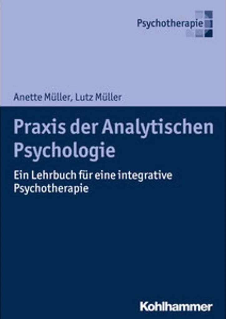 Pratique de la psychologie analytique : Comprendre la psyché humaine