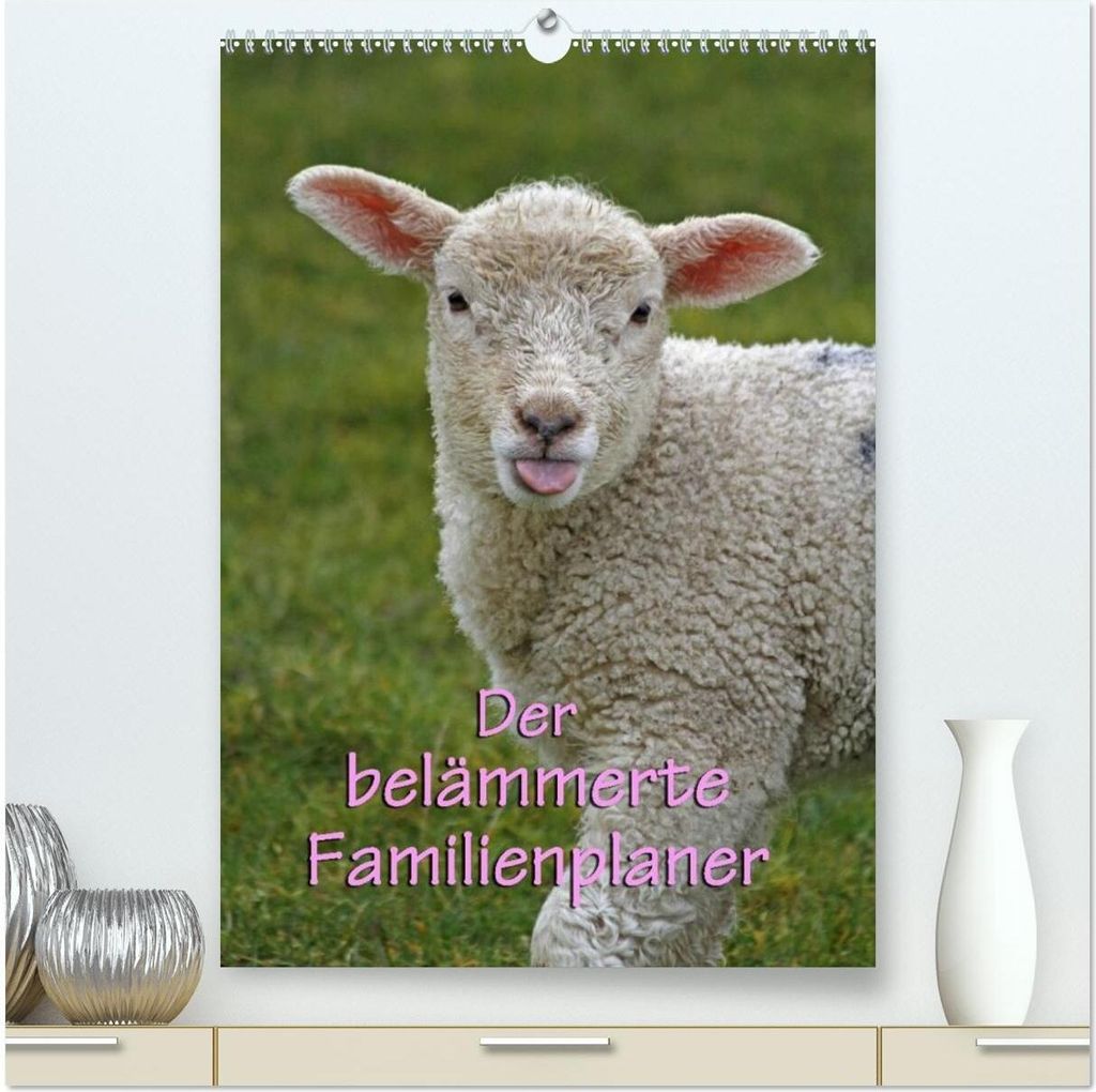 Der belämmerte Familienplaner (hochwertiger Premium Wandkalender 2026 DIN A2 hoch), Kunstdruck in Hochglanz