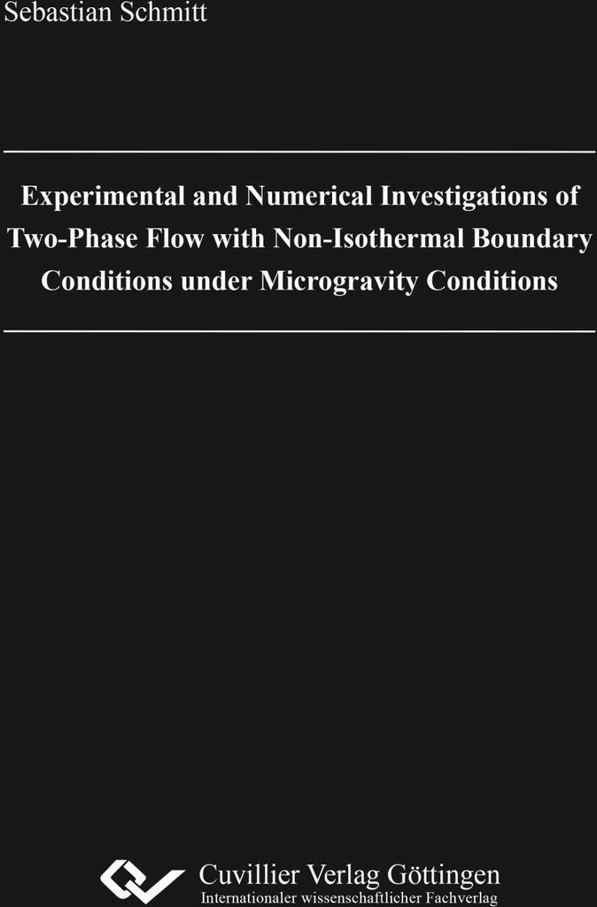 Experimental and Numerical Investigations of Two-Phase Flow with Non-Isothermal Boundary Conditions under Microgravity Conditions