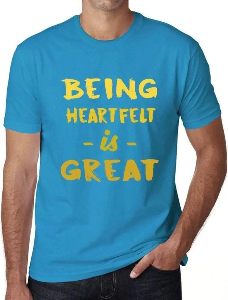 Herren Grafik T-Shirt Mit dem Herzen dabei zu sein ist großartig – Being Heartfelt Is Great – Öko-Verantwortlich Vintage Jahrgang Kurzarm Lus...