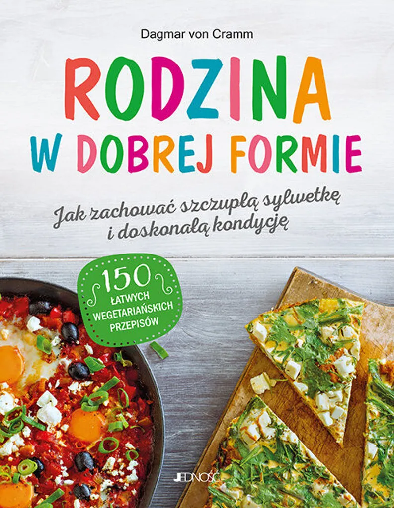 Rodzina W Dobrej Formie : méthode illustrée sport et alimentation