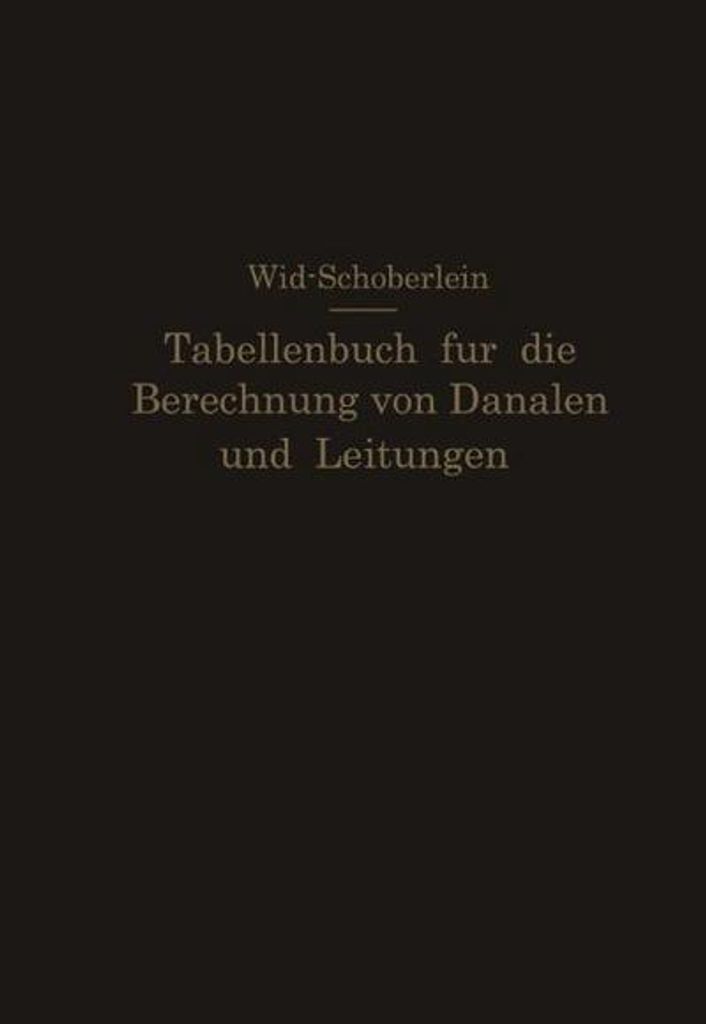 TabellenBook Fur Die Berechnung Von Kanalen Und. Wild, E..